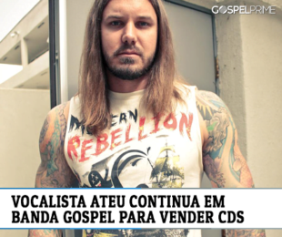 Vocalista Ateu Continua em Banda Gospel para Vender CDs